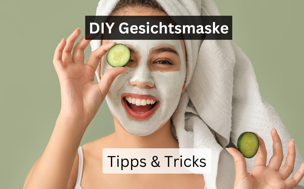 Gesichtsmaske selber machen