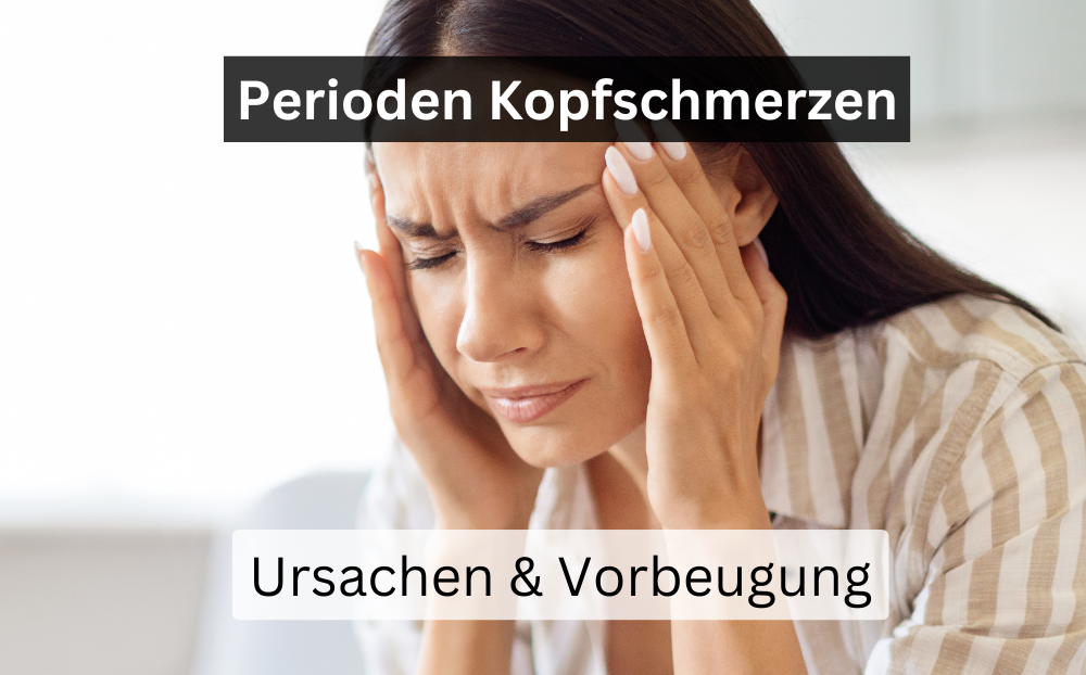 Perioden Kopfschmerzen